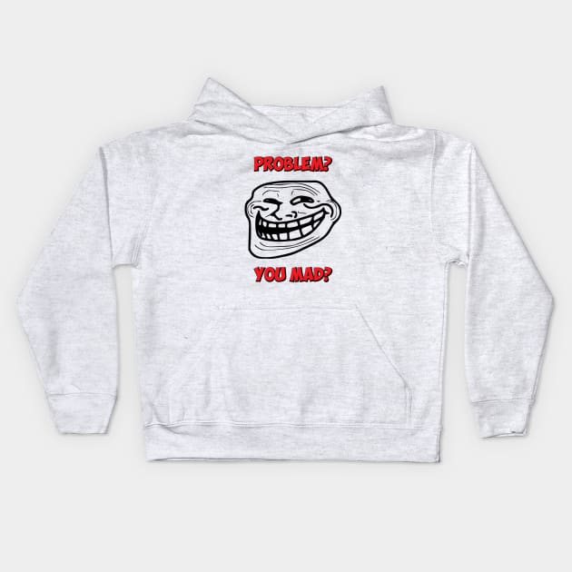 U Mad Bro? Problem Troll Rage Face Comic Meme Kids Hoodie by alltheprints